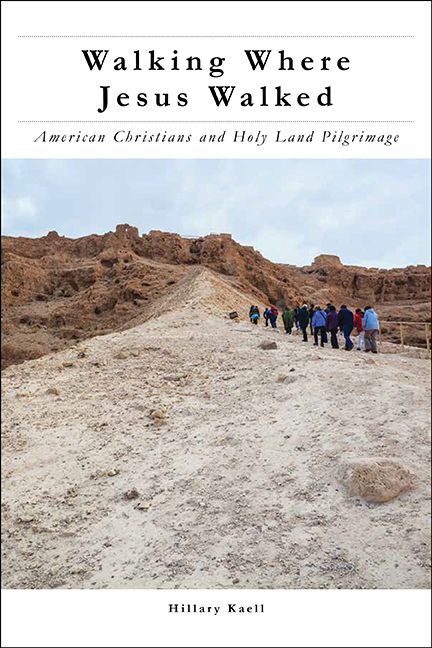 NYU Press: Walking Where Jesus Walked by Hillary Kaell