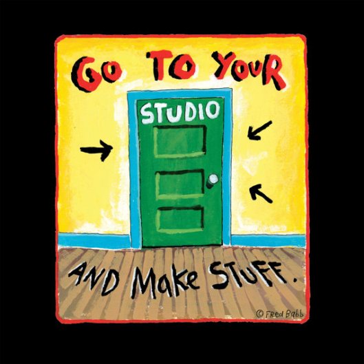Fred Babb "Go to Your Studio" 11 x 14 Art Print